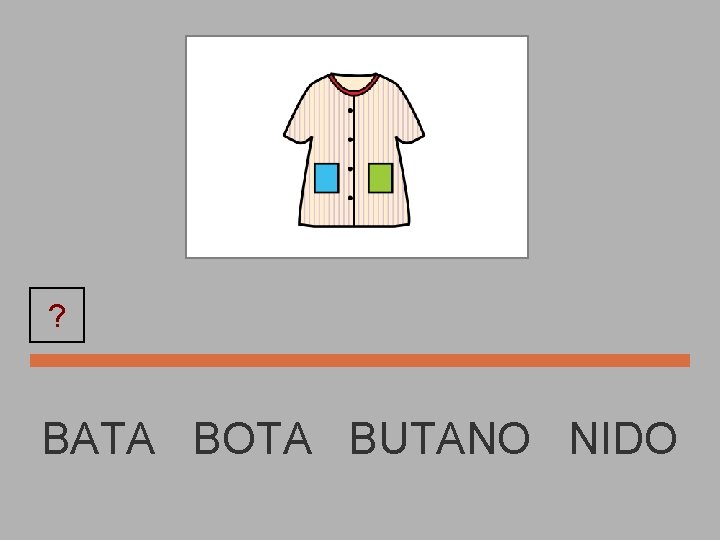 ? BATA BOTA BUTANO NIDO 