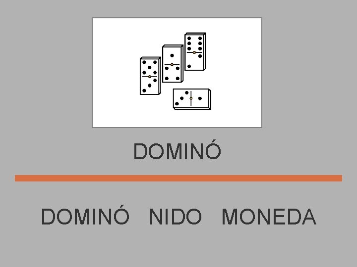 DOMINÓ NIDO MONEDA 