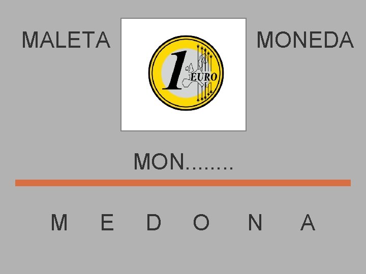 MALETA MONEDA MON. . . . M E D O N A 