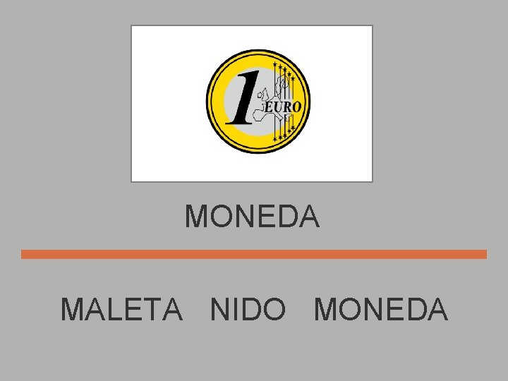 MONEDA MALETA NIDO MONEDA 