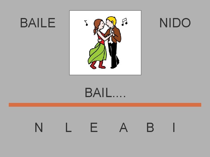 BAILE NIDO BAIL. . N L E A B I 