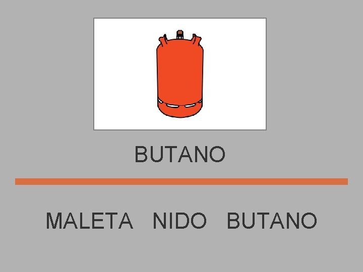 BUTANO MALETA NIDO BUTANO 