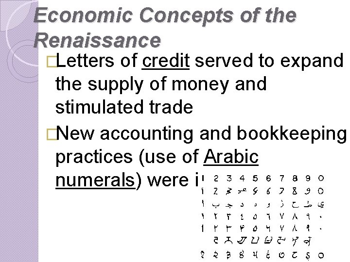 Economic Concepts of the Renaissance �Letters of credit served to expand the supply of