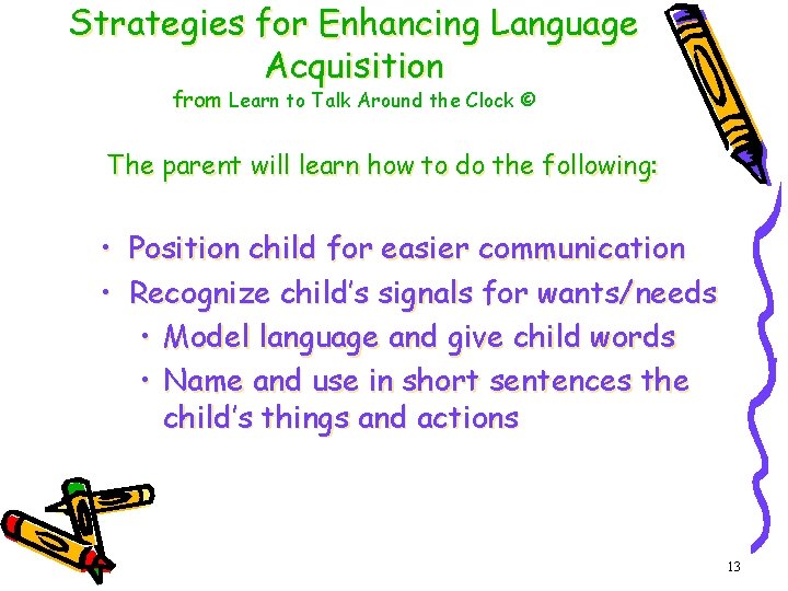 Strategies for Enhancing Language Acquisition from Learn to Talk Around the Clock © The