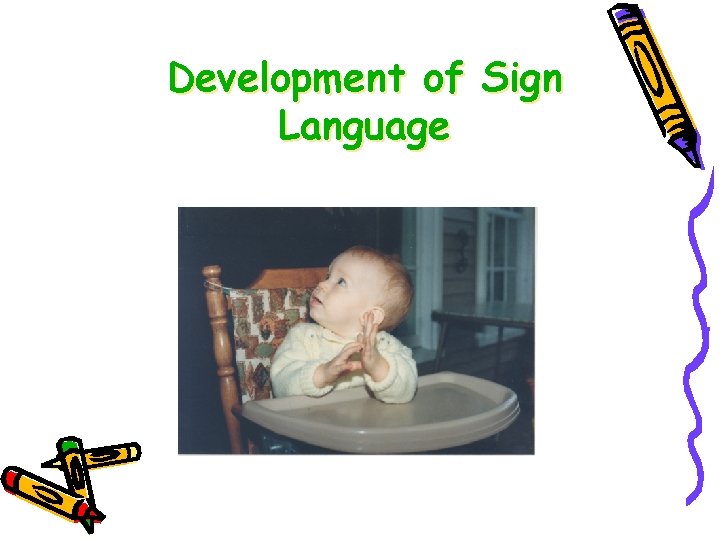 Development of Sign Language 