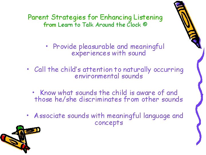 Parent Strategies for Enhancing Listening from Learn to Talk Around the Clock © •