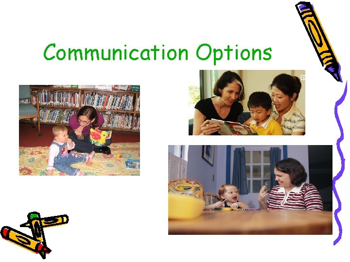 Communication Options 