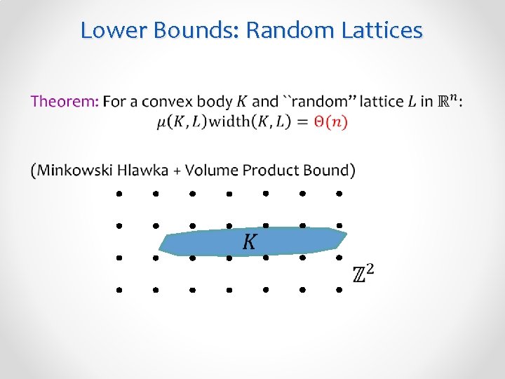 Lower Bounds: Random Lattices • 