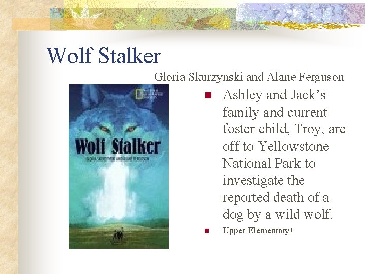 Wolf Stalker Gloria Skurzynski and Alane Ferguson n Ashley and Jack’s family and current