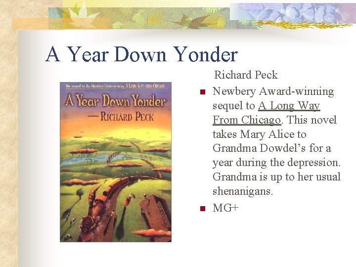 A Year Down Yonder n n Richard Peck Newbery Award-winning sequel to A Long