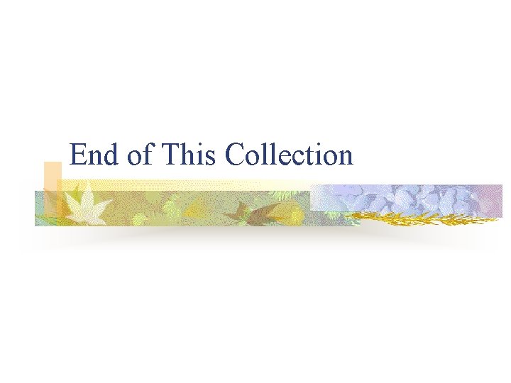 End of This Collection 
