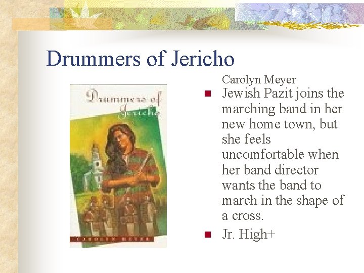 Drummers of Jericho Carolyn Meyer n n Jewish Pazit joins the marching band in