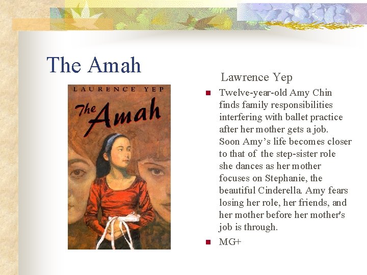 The Amah Lawrence Yep n n Twelve-year-old Amy Chin finds family responsibilities interfering with