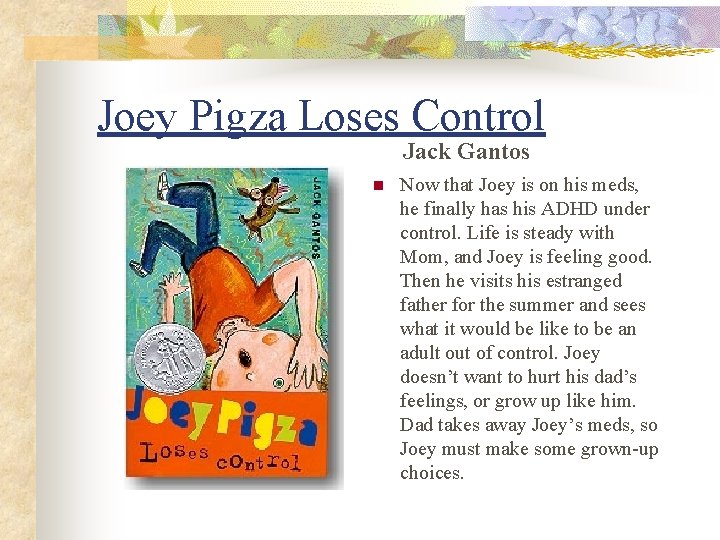 Joey Pigza Loses Control Jack Gantos n Now that Joey is on his meds,