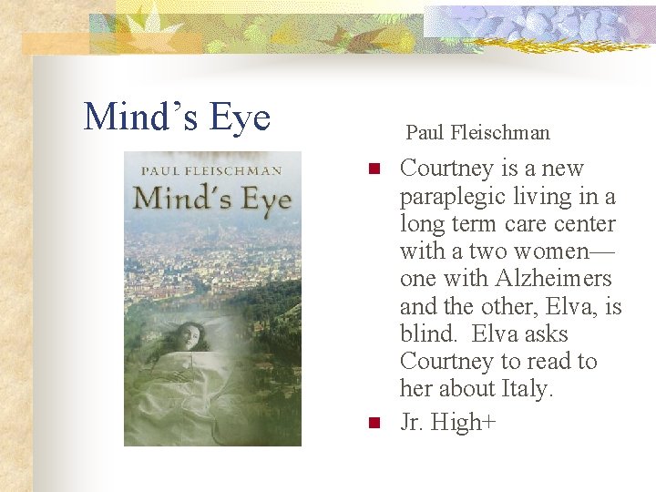 Mind’s Eye Paul Fleischman n n Courtney is a new paraplegic living in a