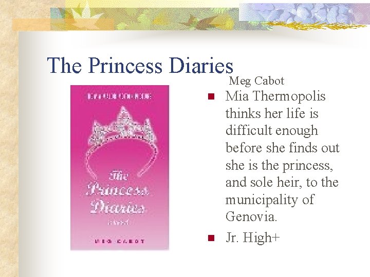 The Princess Diaries Meg Cabot n n Mia Thermopolis thinks her life is difficult