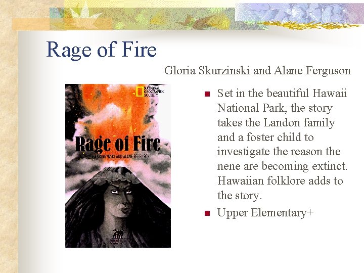 Rage of Fire Gloria Skurzinski and Alane Ferguson n n Set in the beautiful