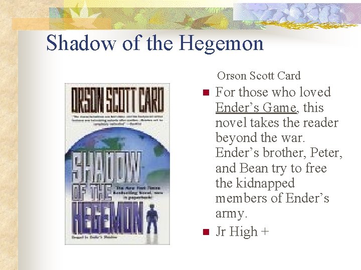 Shadow of the Hegemon Orson Scott Card n n For those who loved Ender’s