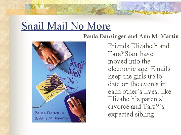 Snail Mail No More Paula Danzinger and Ann M. Martin Friends Elizabeth and Tara*Starr