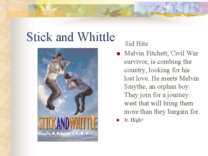 Stick and Whittle n n Sid Hite Melvin Fitchett, Civil War survivor, is combing