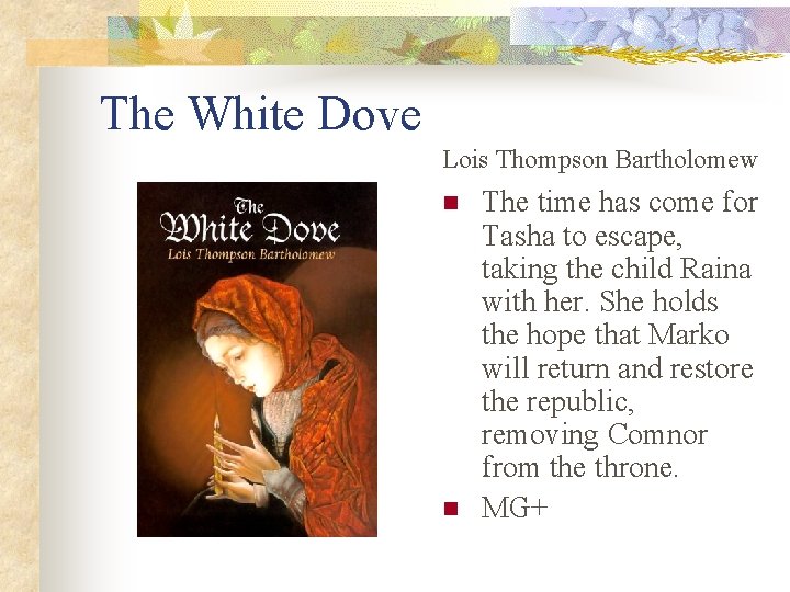 The White Dove Lois Thompson Bartholomew n n The time has come for Tasha