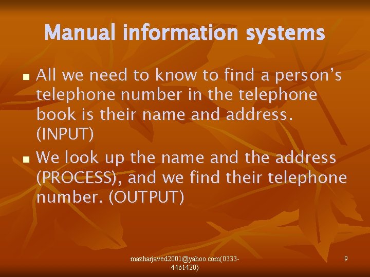 Manual information systems n n All we need to know to find a person’s