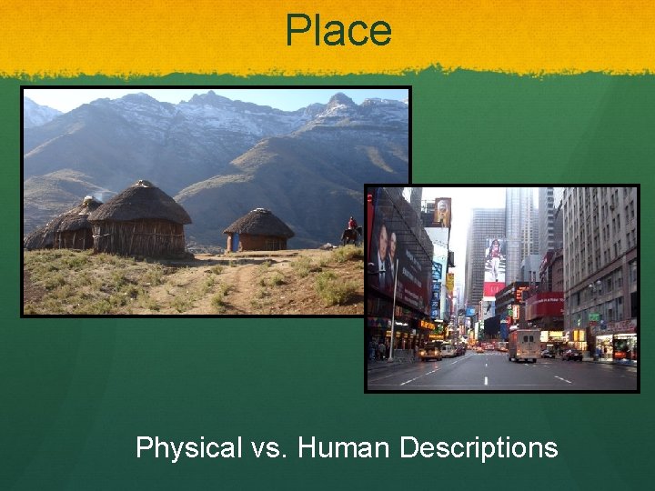 Place Physical vs. Human Descriptions 