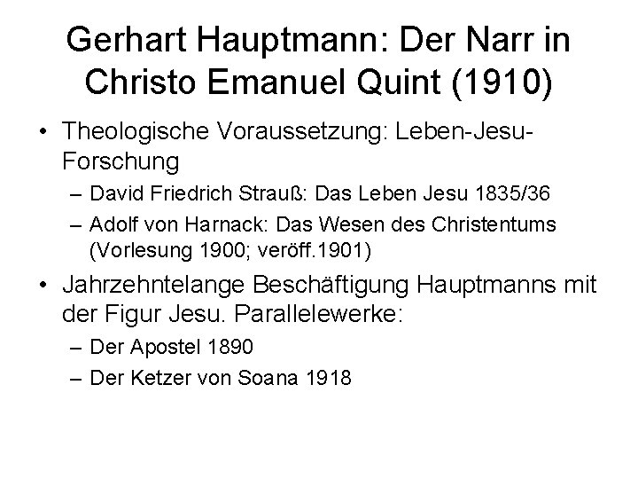 Gerhart Hauptmann: Der Narr in Christo Emanuel Quint (1910) • Theologische Voraussetzung: Leben-Jesu. Forschung
