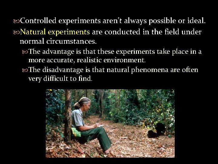  Controlled experiments aren’t always possible or ideal. Natural experiments are conducted in the