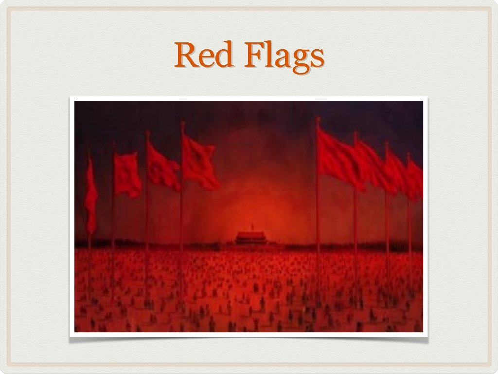 Red Flags 