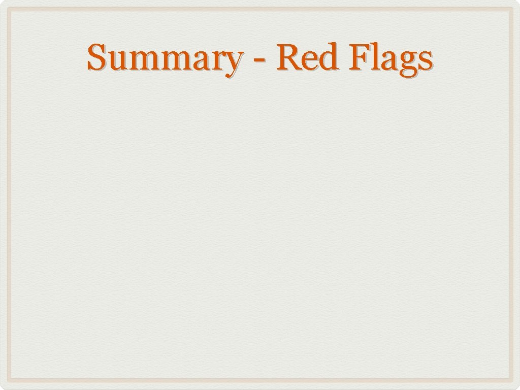 Summary - Red Flags 