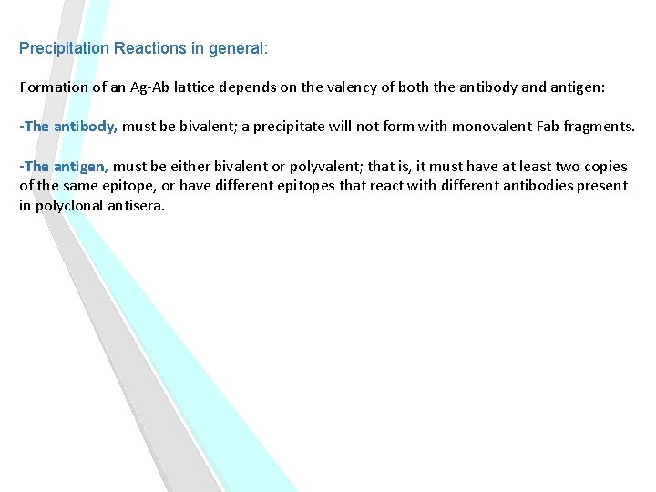 Precipitation Reactions in general: Formation of an Ag-Ab lattice depends on the valency of