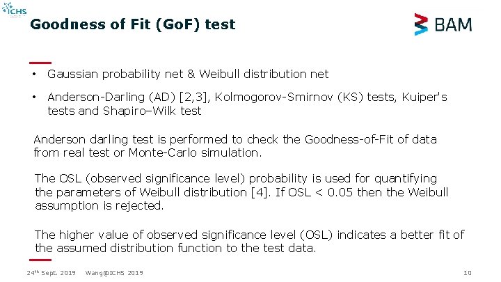 Goodness of Fit (Go. F) test • Gaussian probability net & Weibull distribution net Goodness of Fit (Go. F) test • Gaussian probability net & Weibull distribution net