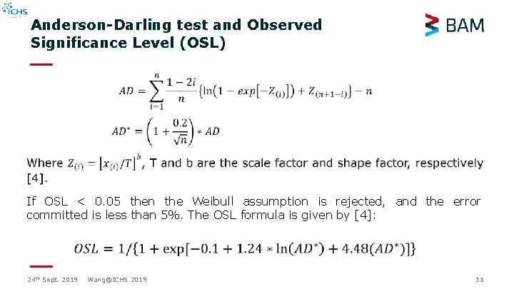 Anderson-Darling test and Observed Significance Level (OSL) If OSL < 0. 05 then the Anderson-Darling test and Observed Significance Level (OSL) If OSL < 0. 05 then the