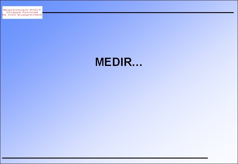 MEDIR… 