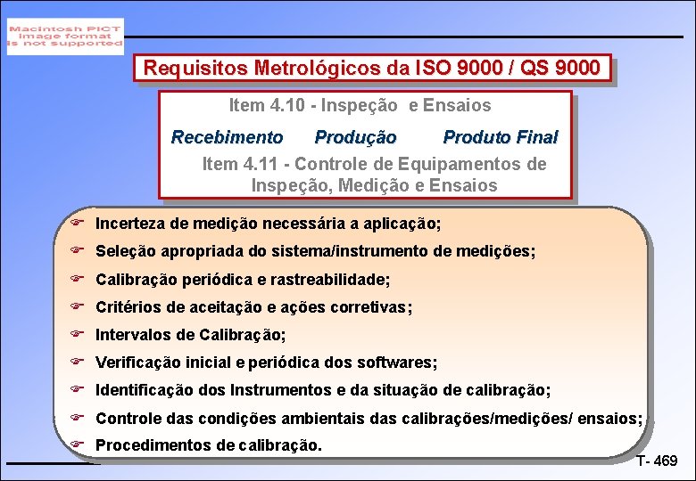 Requisitos Metrológicos da ISO 9000 / QS 9000 Item 4. 10 - Inspeção e