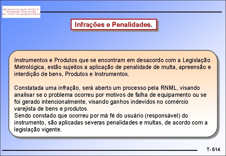 Infrações e Penalidades. Instrumentos e Produtos que se encontram em desacordo com a Legislação