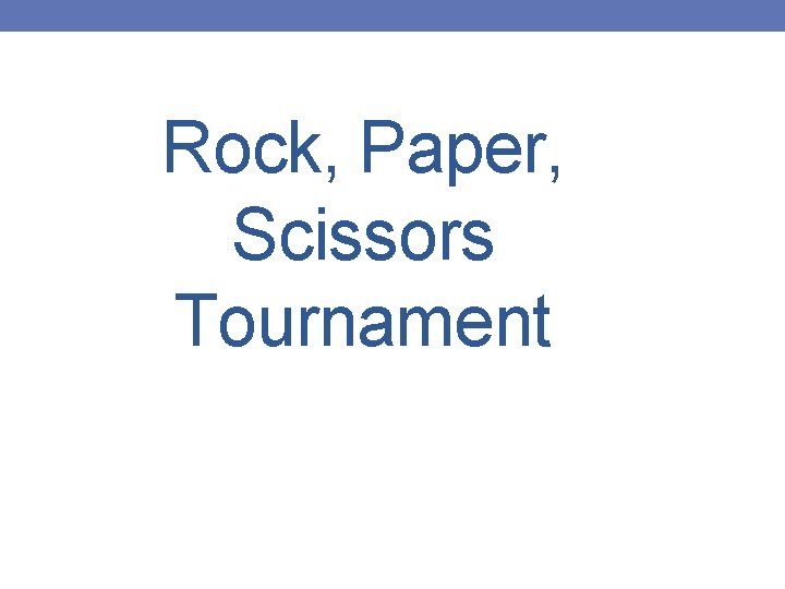 Rock, Paper, Scissors Tournament 