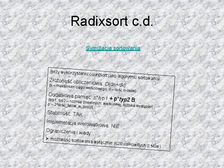 Radixsort c. d. Symulacja sortowania /przy wykorzysta niu countsort jako Złożoność oblicz algorytmu sortow