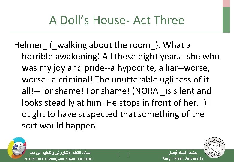 A Doll’s House- Act Three Helmer_ (_walking about the room_). What a horrible awakening!