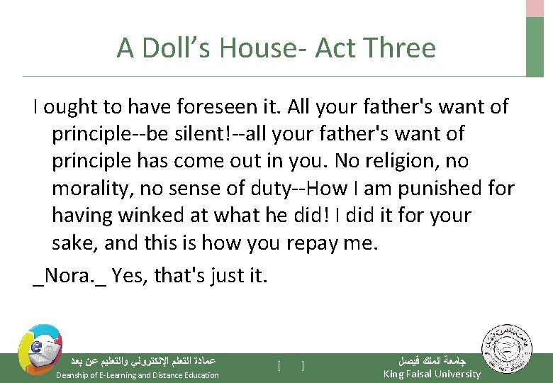 A Doll’s House- Act Three I ought to have foreseen it. All your father's