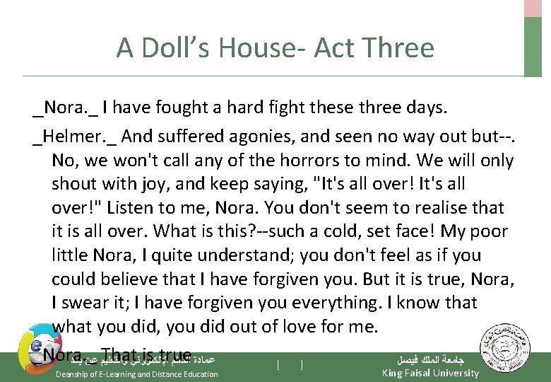 A Doll’s House- Act Three _Nora. _ I have fought a hard fight these