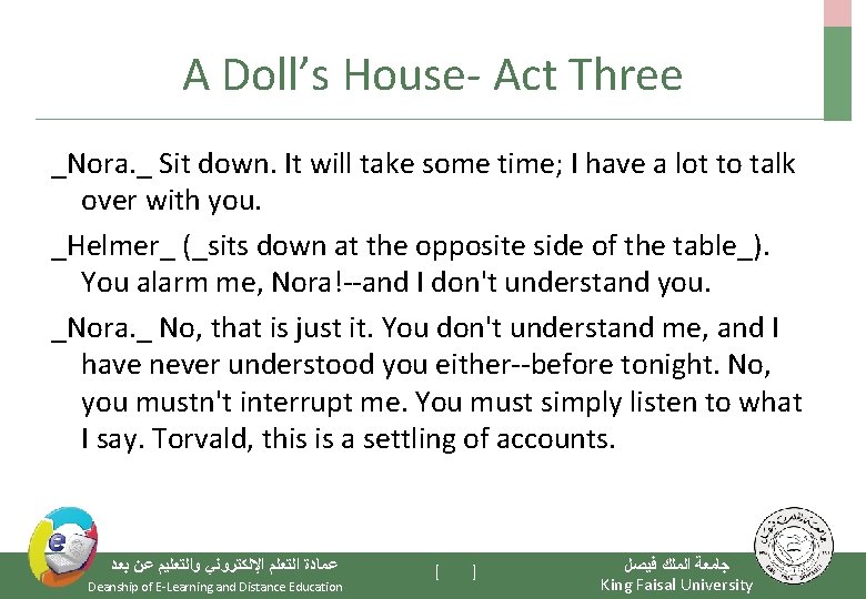 A Doll’s House- Act Three _Nora. _ Sit down. It will take some time;