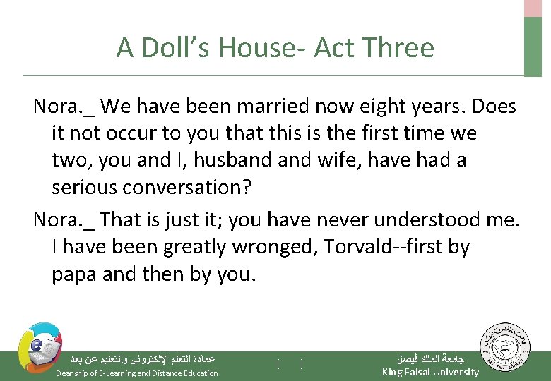 A Doll’s House- Act Three Nora. _ We have been married now eight years.