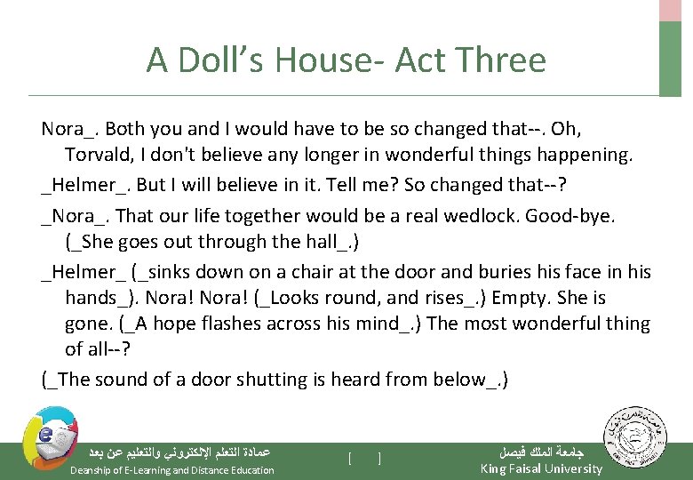 A Doll’s House- Act Three Nora_. Both you and I would have to be