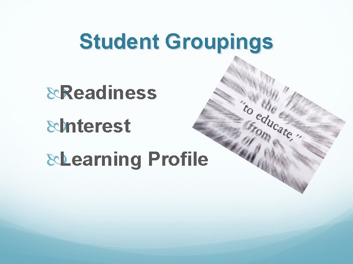 Student Groupings Readiness Interest Learning Profile 