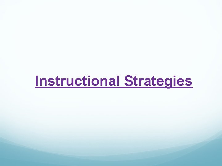 Instructional Strategies 