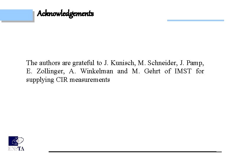 Acknowledgements The authors are grateful to J. Kunisch, M. Schneider, J. Pamp, E. Zollinger,