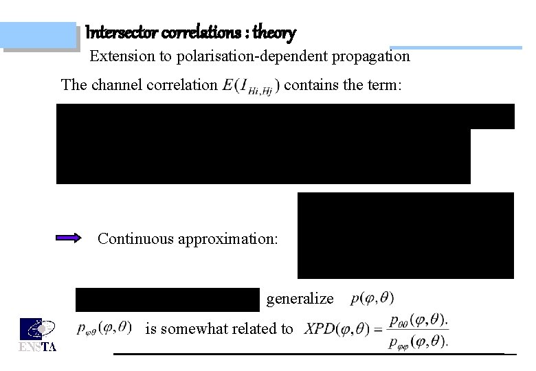 Intersector correlations : theory Extension to polarisation-dependent propagation The channel correlation contains the term: