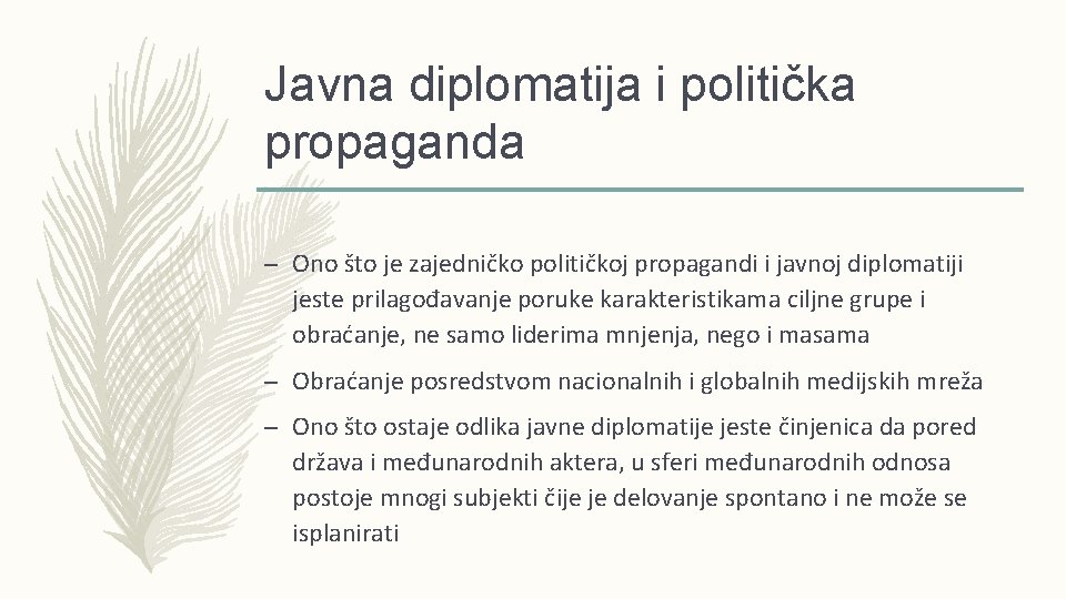 Javna diplomatija i politička propaganda – Ono što je zajedničko političkoj propagandi i javnoj